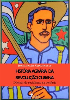 História agrária da revolução cubana (eBook, ePUB) - Vasconcelos, Joana Salém