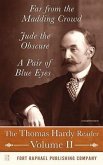 The Thomas Hardy Reader - Volume II - Far from the Madding Crowd - Jude the Obscure - A Pair of Blue Eyes - Unabridged (eBook, ePUB)