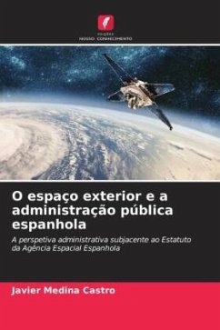 O espaço exterior e a administração pública espanhola - Medina Castro, Javier