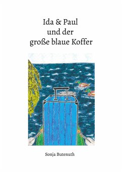 Ida & Paul und der große blaue Koffer - Butenuth, Sonja
