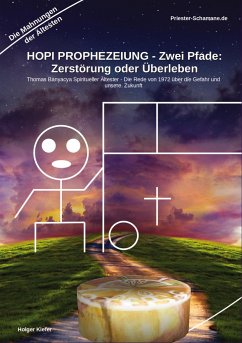 HOPI PROPHEZEIUNG - Zwei Pfade: Zerstörung oder Überleben - Thomas Banyacya Spiritueller Ältester - Priester-Schamane