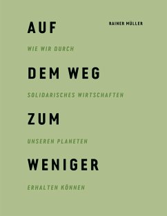 Auf dem Weg zum Weniger - Müller, Rainer