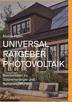 Universal Ratgeber Photovoltaik - Hahn, Marco