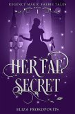 Her Fae Secret (Regency Magic Faerie Tales, #1) (eBook, ePUB)