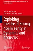 Exploiting the Use of Strong Nonlinearity in Dynamics and Acoustics