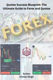 Quotex Success Blueprint: The Ultimate Guide to Forex and Quotex (eBook, ePUB) Quotex Success Blueprint: The Ultimate Guide to Forex and Quotex (eBook, ePUB)