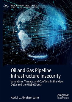 Oil and Gas Pipeline Infrastructure Insecurity - Jatto, Abdul L. Abraham