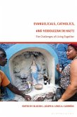 Evangelicals, Catholics, and Vodouyizan in Haiti (eBook, PDF)