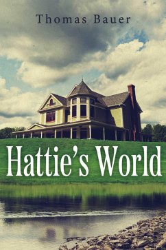 Hattie's World (eBook, ePUB) - Bauer, Thomas