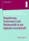 Regulierung, Governance und Medienethik in der digitalen Gesellschaft (eBook, PDF)