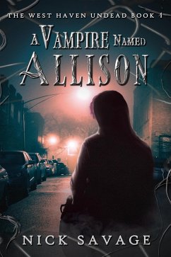 A Vampire Named Allison (The West Haven Undead, #4) (eBook, ePUB) - Savage, Nick