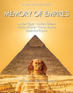 Memory of Empires: Ancient Egypt - Ancient Greece - Persian Empire - Roman Empire - Byzantine Empire (eBook, ePUB) - Faure, Elie; Charles, Victoria