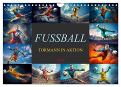 Fussball - Tormann in Aktion (Wandkalender 2025 DIN A4 quer), CALVENDO Monatskalender
