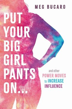 Put Your Big Girl Pants On... (eBook, ePUB) - Bucaro, Meg