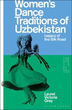 Women's Dance Traditions of Uzbekistan (eBook, PDF) - Gray, Laurel Victoria