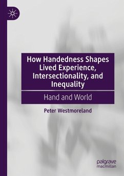 How Handedness Shapes Lived Experience, Intersectionality, and Inequality - Westmoreland, Peter