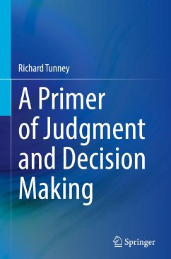 A Primer of Judgment and Decision Making - Tunney, Richard