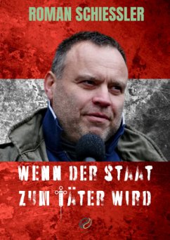 Wenn der Staat zum Täter wird - Schiessler, Roman