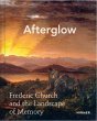 Afterglow: Frederic Church and the... - Bild 1