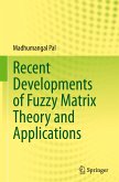 Recent Developments of Fuzzy Matrix Theory and Applications