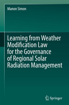 Learning from Weather Modification Law for the Governance of Regional Solar Radiation Management - Simon, Manon