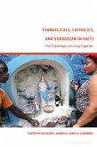 Evangelicals, Catholics, and Vodouyizan in Haiti (eBook, ePUB)