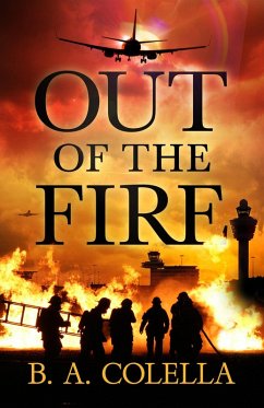 Out of the Fire (eBook, ePUB) - Colella, B. A.