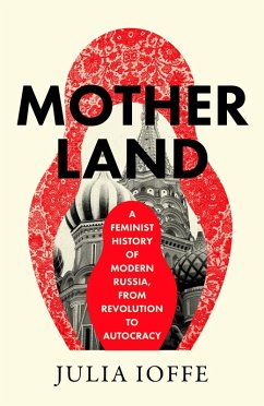 Motherland (eBook, ePUB) - Ioffe, Julia