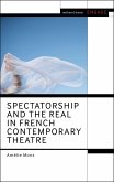Spectatorship and the Real in French Contemporary Theatre (eBook, ePUB)