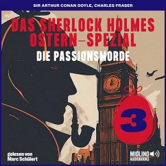 Das Sherlock Holmes Ostern-Spezial (Die Passionsmorde, Folge 3) (MP3-Download) - Doyle, Sir Arthur Conan; Fraser, Charles