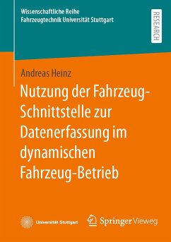 Nutzung der Fahrzeug-Schnittstelle zur Datenerfassung im dynamischen Fahrzeug-Betrieb (eBook, PDF) - Heinz, Andreas