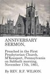 Anniversary Sermon, Preached in the First Presbyterian Church, McKeesport, Pennsylvania on Sabbath morning, November 17th, 1861 (eBook, ePUB)