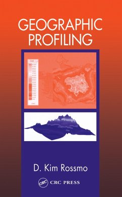 Geographic Profiling (eBook, ePUB) - Rossmo, D. Kim
