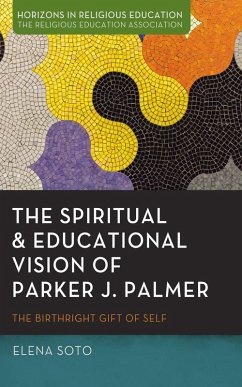 The Spiritual and Educational Vision of Parker J. Palmer (eBook, ePUB)