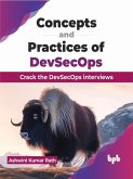 Concepts and Practices of DevSecOps: Crack the DevSecOps interviews (eBook, ePUB)