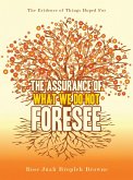 The Assurance of What We Do Not Foresee (eBook, ePUB) The Assurance of What We Do Not Foresee (eBook, ePUB)