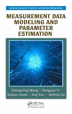 Measurement Data Modeling and Parameter Estimation (eBook, ePUB) - Wang, Zhengming; Yi, Dongyun; Duan, Xiaojun; Yao, Jing; Gu, Defeng