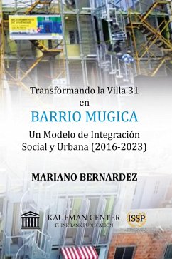 Transformando la Villa 31 en Barrio Mugica (eBook, ePUB)