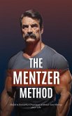 The Mentzer Method: Build a Powerful Physique without Sacrificing your Life (eBook, ePUB)