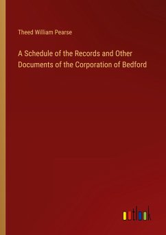 A Schedule of the Records and Other Documents of the Corporation of Bedford