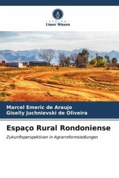 Espaço Rural Rondoniense - de Araujo, Marcel Emeric;Oliveira, Giselly Juchnievski de