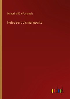 Notes sur trois manuscrits