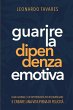 Guarire la Dipendenza Emotiva - Bild 1