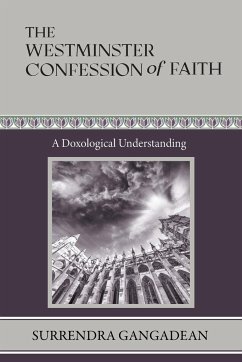 The Westminster Confession of Faith - Gangadean, Surrendra