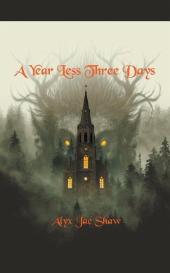 A Year Less Three Days - Shaw, Alyx Jae