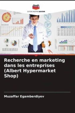 Recherche en marketing dans les entreprises (Albert Hypermarket Shop) - Egamberdiyev, Muzaffar