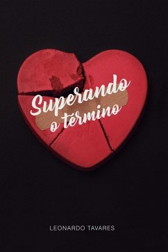 Superando o Término - Tavares, Leonardo