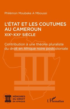 Cover L'État et les coutumes au Cameroun XIXe - XXIe siècle