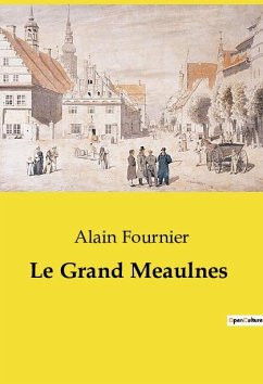 Le Grand Meaulnes - Fournier, Alain