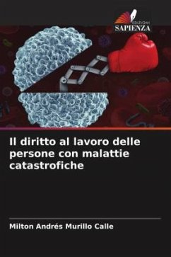 Il diritto al lavoro delle persone con malattie catastrofiche - Murillo Calle, Milton Andrés